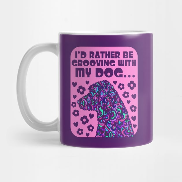 I'd Rather Be Grooving With My Dog... by TimeTravellers